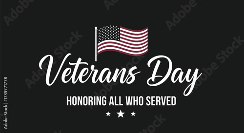 Celebrate veterans day honoring all who served with us flag day