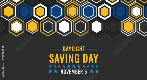 Daylight saving day november fifth hexagon pattern background