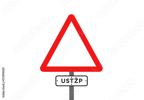 A redbordered triangle road sign with USTŽP text on a rectangular sign below mounted on a gray pole