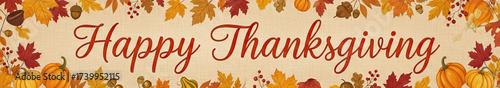 A banner with autumn leaves and pumpkins, featuring the text 'Happy Thanksgiving' in a festive font.