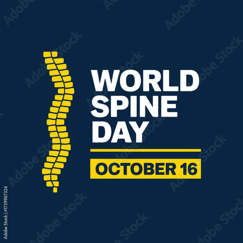 Vector art of world spine day october 16th graphic with a stylized yellow spine icon and bold text, emphasizing the importance of spinal health