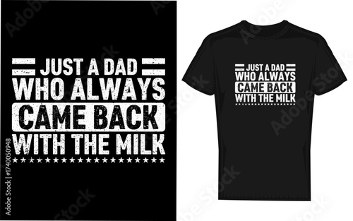 Father s day just a dad who always came back with the milk silhouette design for banner or advertisement celebrating fatherhood and nostalgia silhouette