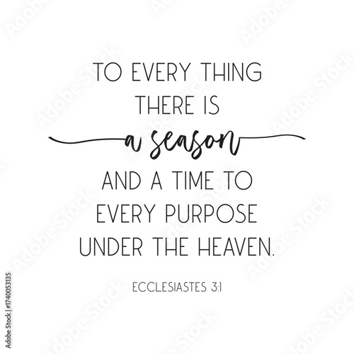 Ecclesiastes Scripture A Time for Everything Bible Verse vector illustration