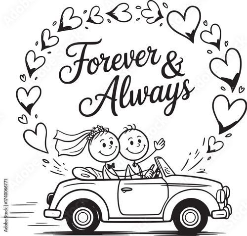 Forever & Always: A sweet illustration captures a loving couple embarking on a journey of forever, hand in hand, their joy radiates as they drive off into a future filled with love and happiness.