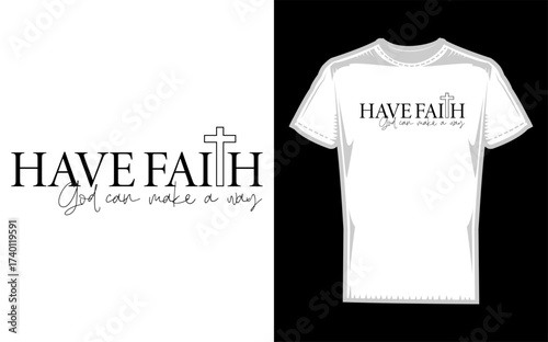 Inspirational christian silhouette design have faith god can make a way religious art