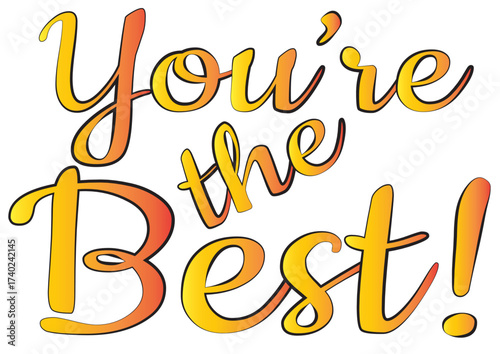 You Are the Best - Vector write yellow - orange