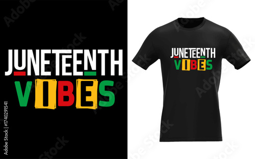 Juneteenth vibes t shirt design celebrating freedom and black history month