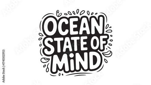 Ocean state of mind lettering hand drawn vector typography design inspirational quote for posters and apparel Isolated on White Background
