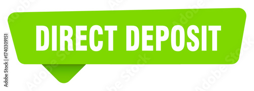 direct deposit green sign isolated on transpatent background. direct deposit sticker