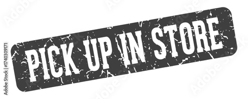 pick up in store rectangular sign. pick up in store stamp