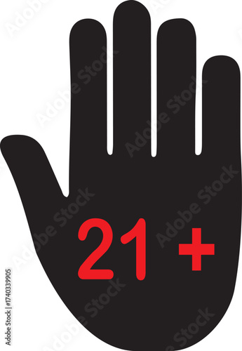 Age Restriction 21 Plus Symbol on a Stop Hand