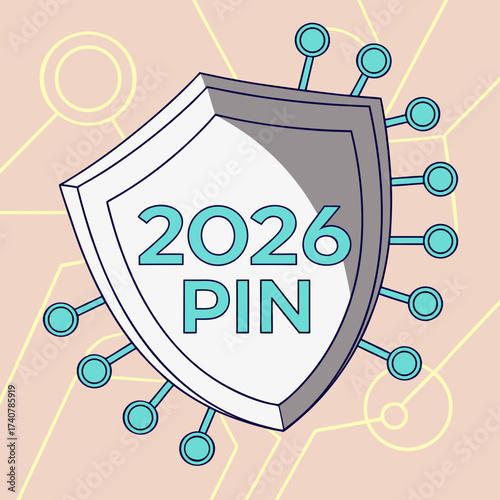 Digital security shield with the year 2026 and the word pin representing future protection and access control