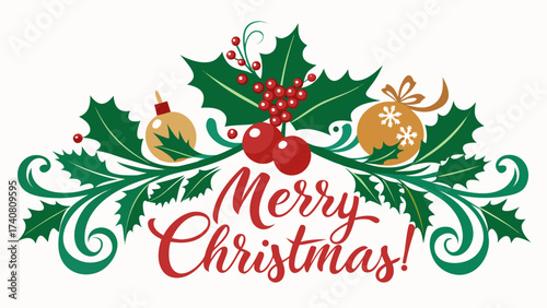 Vector art of festive merry christmas design with holly leaves, berries, and ornaments, perfect for spreading holiday cheer and seasonal greetings