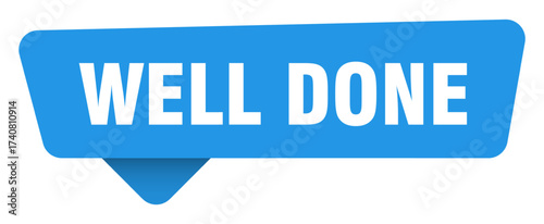 well done sticker. well done blue sign isolated on transpatent background
