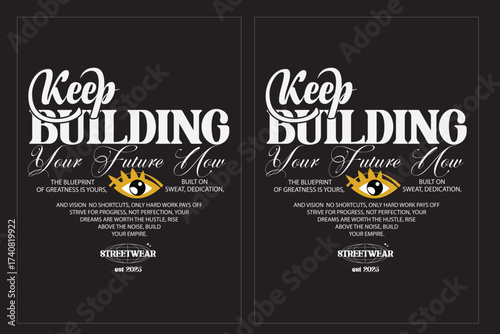 Keep Building Your Future Now motivation streetwear tee
