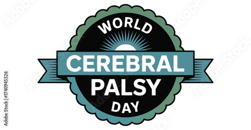 World Cerebral Palsy Day badge emblem – circular awareness logo with teal ribbon, sunburst, and bold typography for inclusion and support