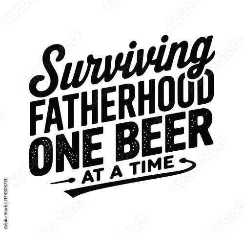 Surviving Fatherhood One Beer Time