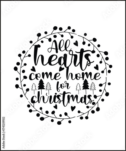 All Hearts Come Home for Christmas Quote Design