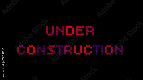 4K under construction text animation with flashing alternating letters, digital warning style, perfect for loading screens or project updates.