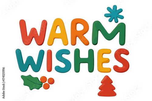 Warm Wishes Christmas clay lettering. Winter holiday quote in naive childish style. Festive greeting card element. Plasticine 3d letters with tree and snowflake. Vector cartoon.