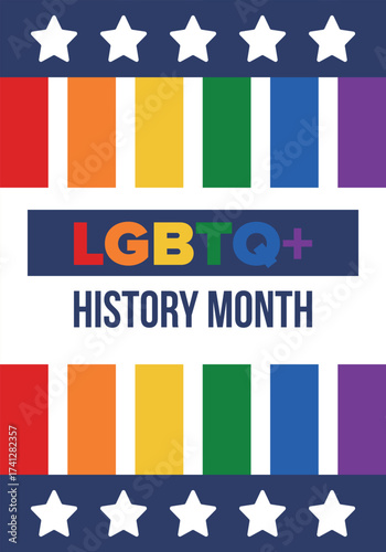 LGBTQ+ history month. Pride Month. Lesbian Gay Bisexual Transgender. Celebrated annual. LGBT flag. Rainbow love concept. Human rights and tolerance. Poster, card, banner and background. Vector