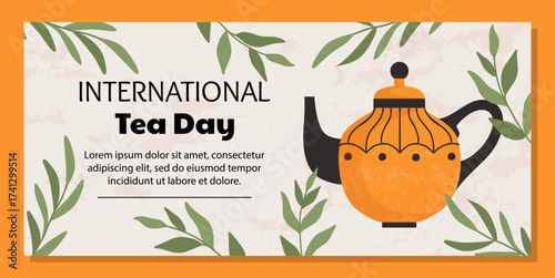 International tea day. Banner with copy space for text. Cozy kettle on botanical background. Herbal hot drink and aroma beverage. Healthy product. Vector cartoon isolated illustration