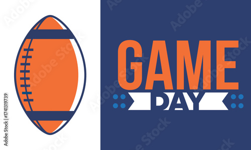 Game Day. American football playoff. Super Party in United States. Final game of regular season. Professional team championship. Ball for american football. Sport poster. Vector illustration