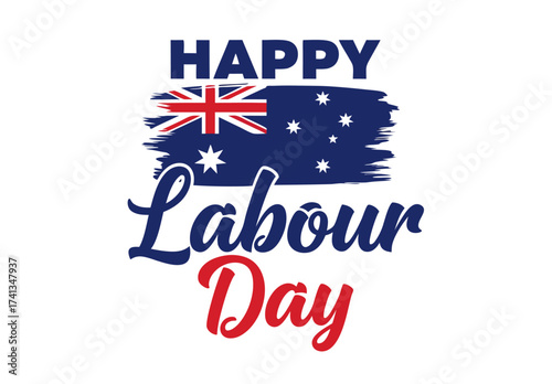 Happy Labour Day Australia, Celebrating Workers' Rights and Contributions with Australian Flag Graphic