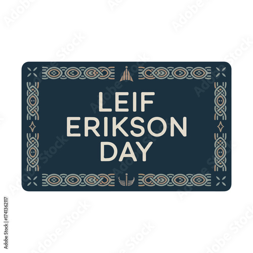 Leif Erikson Day flat vector illustration celebrating ancient Norse explorers, Viking ships, Nordic patterns, and historical adventure with bold, clean, minimal design style.