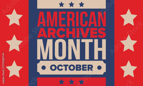 American Archives Month in October. National Archives in United States. Archival community. Celebrate annual. Patriotic american elements. Poster, card, banner, background. Vector illustration