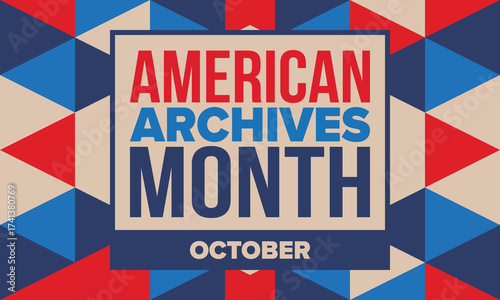 American Archives Month in October. National Archives in United States. Archival community. Celebrate annual. Patriotic american elements. Poster, card, banner, background. Vector illustration