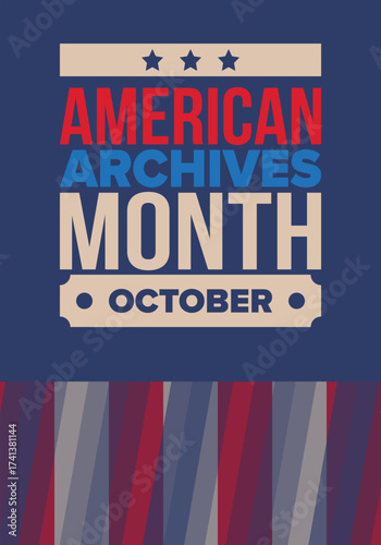 American Archives Month in October. National Archives in United States. Archival community. Celebrate annual. Patriotic american elements. Poster, card, banner, background. Vector illustration