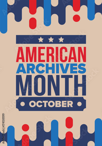 American Archives Month in October. National Archives in United States. Archival community. Celebrate annual. Patriotic american elements. Poster, card, banner, background. Vector illustration