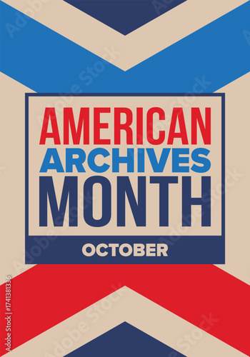 American Archives Month in October. National Archives in United States. Archival community. Celebrate annual. Patriotic american elements. Poster, card, banner, background. Vector illustration