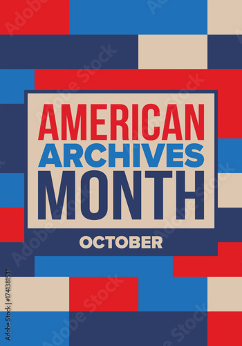 American Archives Month in October. National Archives in United States. Archival community. Celebrate annual. Patriotic american elements. Poster, card, banner, background. Vector illustration