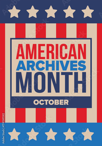 American Archives Month in October. National Archives in United States. Archival community. Celebrate annual. Patriotic american elements. Poster, card, banner, background. Vector illustration