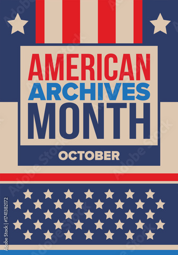 American Archives Month in October. National Archives in United States. Archival community. Celebrate annual. Patriotic american elements. Poster, card, banner, background. Vector illustration