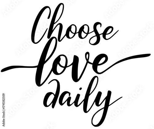 calligraphy choose love daily