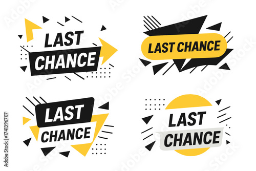 Last chance sale banner collection. Modern geometric sticker set. Final offer advertising tag for business marketing. Vector illustration for promotion, discount and clearance.