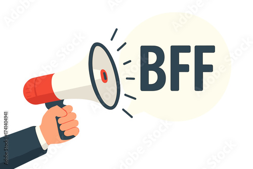 Male hand holding a megaphone with BFF speech bubble. Best friends forever. Loudspeaker for social media announcement. Banner for business, marketing and advertising vector.