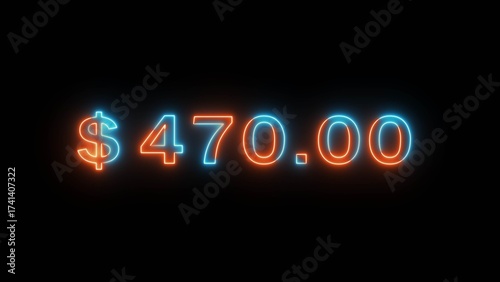Neon counting dollar number illustration. Glowing 470 dollar sign on black background.