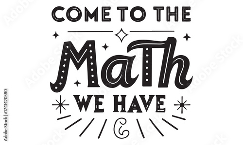 Come to the Math We Have Pi SVG PNG | Funny Pi Day Teacher Shirt