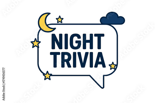 Night Trivia game logo in speech bubble. Quiz show icon with moon and stars. Fun pub contest symbol. Question answer event vector sign. Graphic illustration background.