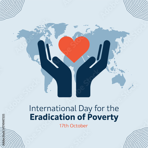 Vector art of international day for the eradication of poverty with hands holding a heart over a world map, symbolizing love, care, and global efforts to end poverty