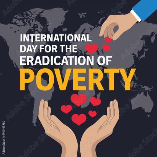 Vector art of international day for the eradication of poverty concept with hands reaching out to help and hearts falling on a world map background