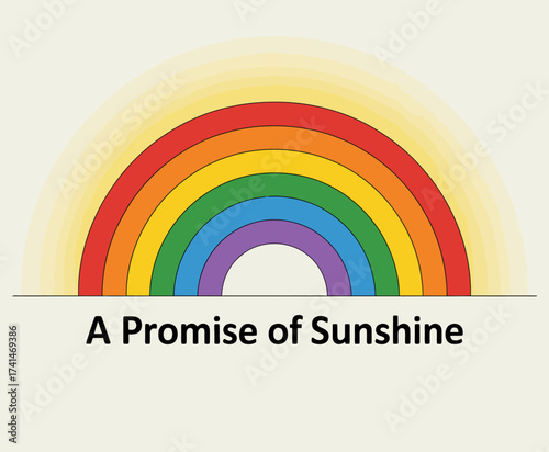A bright and colorful rainbow illustration accompanied by the phrase 'A Promise of Sunshine,' symbolizing hope and joy after a rainstorm in a whimsical style.