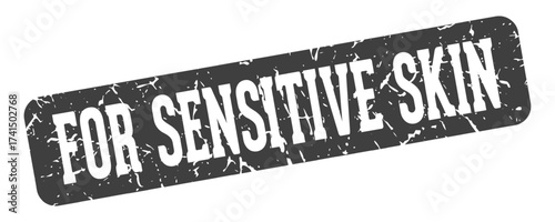 for sensitive skin rectangular sign. for sensitive skin stamp