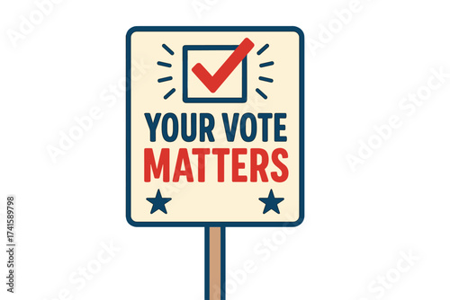 Your vote matters sign with check mark icon. Political election banner vector illustration. Voting concept poster with star symbols, transparent background, patriotic style campaign design.
