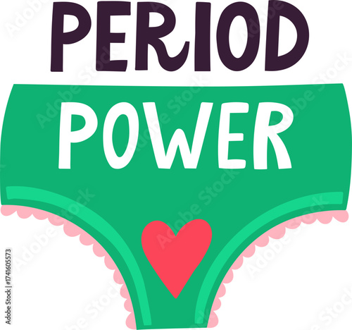 Period power slogan on green underwear with heart