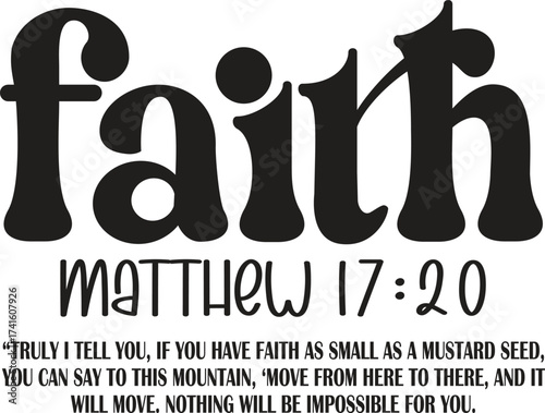 faith matthew 17:20 svg Design, Christian svg, Religious svg, Jesus svg, Worship svg, Bible Verse svg, Worthy svg, Faith svg